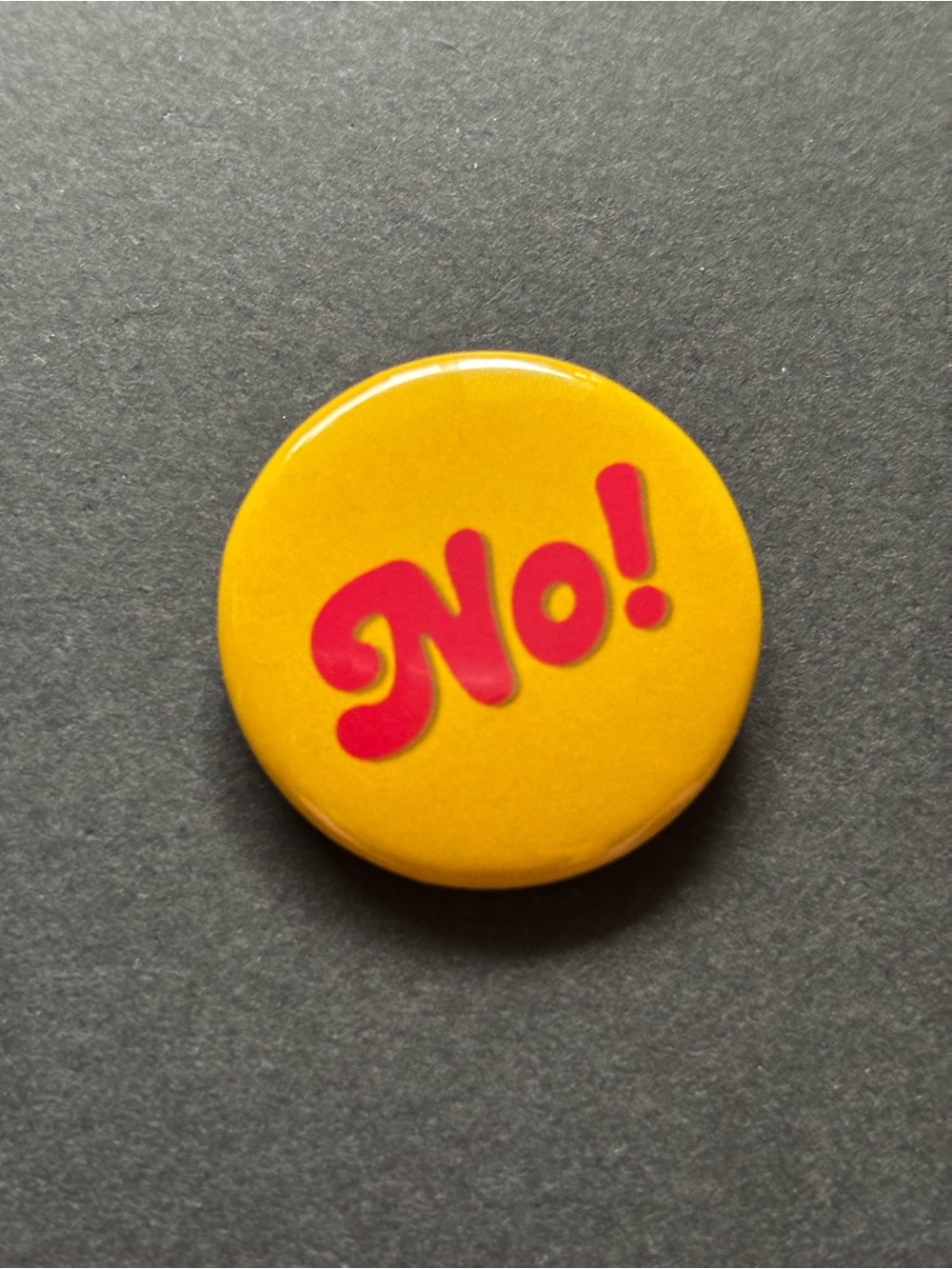No! Yellow Statement Button Pin - Picture 7 of 7